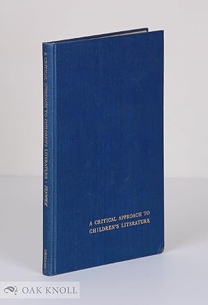Seller image for CRITICAL APPROACH TO CHILDREN'S LITERATURE, THE THIRTY-FIRST ANNUAL CONFERENCE OF THE GRADUATE LIBRARY SCHOOL AUGUST 1-3, 1966.|A for sale by Oak Knoll Books, ABAA, ILAB