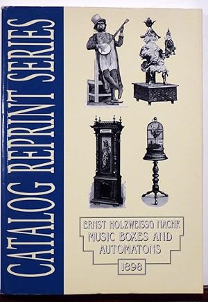 Bild des Verkufers fr Ernst Holzweissg Nachf, Music Boxes and Automatons, 1898: Catalog Reprint Series zum Verkauf von RON RAMSWICK BOOKS, IOBA