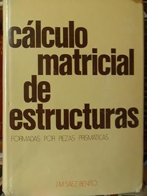 CÁLCULO MATRICIAL DE ESTRUCTURAS formadas por piezas prismáticas