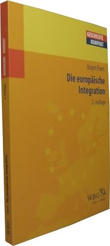 Bild des Verkufers fr Die europische Integration. 2. Aufl. zum Verkauf von Rotes Antiquariat