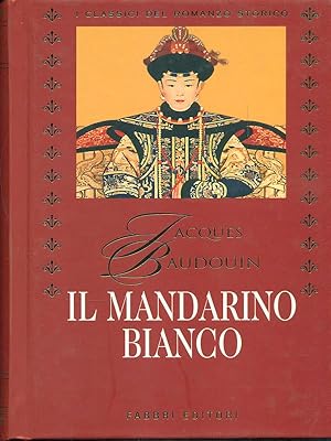 Seller image for Il mandarino bianco for sale by Librodifaccia