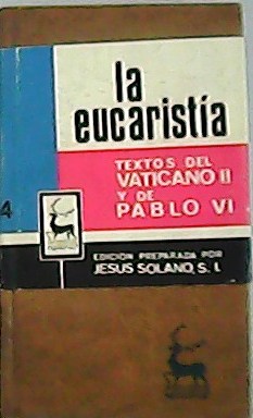 Bild des Verkufers fr La eucarista. Textos del Vaticano II y de Pablo VI. zum Verkauf von Librera y Editorial Renacimiento, S.A.