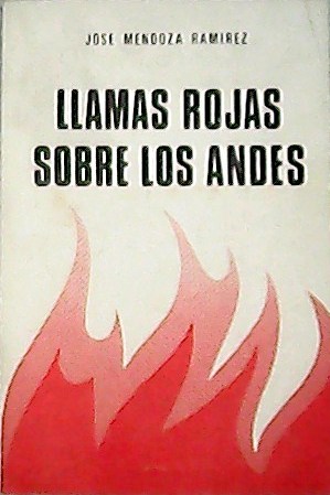 Image du vendeur pour Llamas rojas sobre los andes y otros ensayos. mis en vente par Librera y Editorial Renacimiento, S.A.