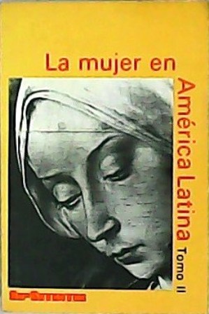 Seller image for La mujer en Amrica Latina. Tomo II. Introduccin de Mara del Carmen Elu de Leero. for sale by Librera y Editorial Renacimiento, S.A.