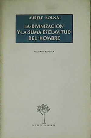 Seller image for La divinizacin y la suma esclavitud del hombre. for sale by Librera y Editorial Renacimiento, S.A.