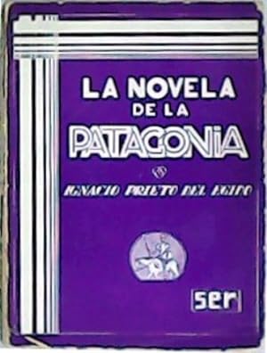 Imagen del vendedor de La novela de la Patagonia. Prlogo de Julio R. Barcos. a la venta por Librera y Editorial Renacimiento, S.A.