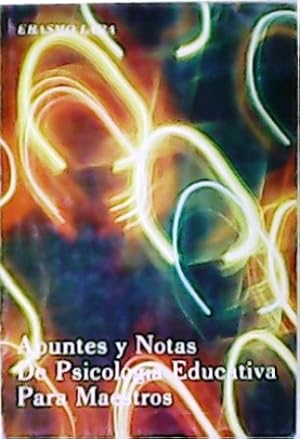 Seller image for Apuntes y notas de psicologa educativa para maestros. for sale by Librera y Editorial Renacimiento, S.A.