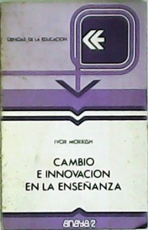 Seller image for Cambio e innovacin en la enseanza. Traduccin de Pablo Valero. for sale by Librera y Editorial Renacimiento, S.A.