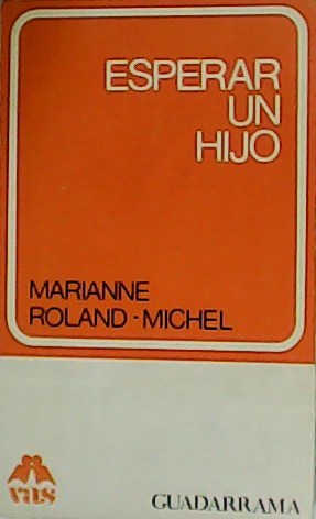 Imagen del vendedor de Esperar un hijo. a la venta por Librera y Editorial Renacimiento, S.A.