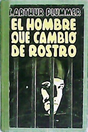 Imagen del vendedor de El hombre que cambi de rostro (The man who changed his face). Tomo I. a la venta por Librera y Editorial Renacimiento, S.A.