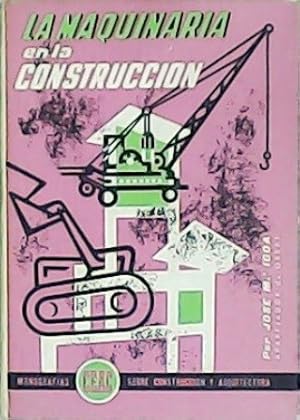 Imagen del vendedor de La maquinaria en la construccin. a la venta por Librera y Editorial Renacimiento, S.A.