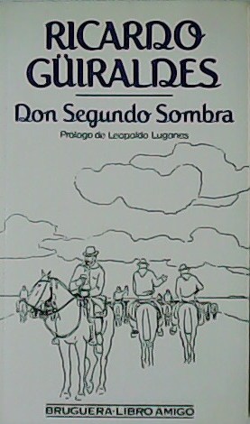 Imagen del vendedor de Don Segundo Sombra. Prlogo de Leopoldo Lugones. a la venta por Librera y Editorial Renacimiento, S.A.