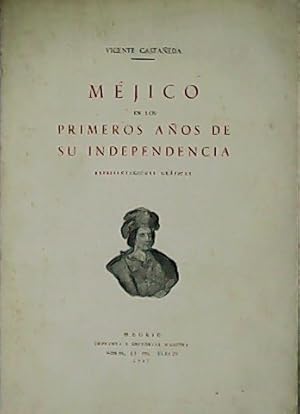Imagen del vendedor de Mjico en los primeros aos de su independencia. a la venta por Librera y Editorial Renacimiento, S.A.