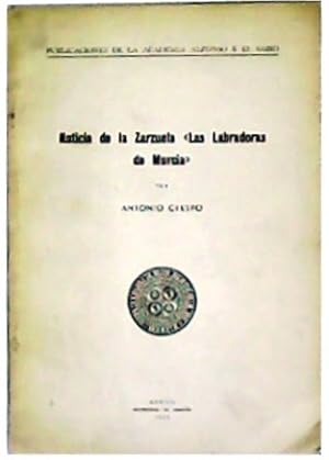 Seller image for Noticia de la Zarzuela "Las labradoras de Murcia". for sale by Librera y Editorial Renacimiento, S.A.