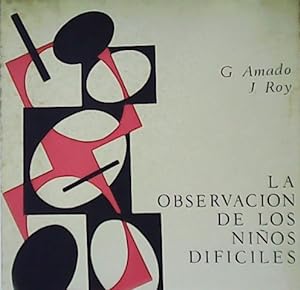 Bild des Verkufers fr La observacin de los nios difciles. zum Verkauf von Librera y Editorial Renacimiento, S.A.