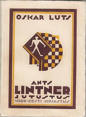 Imagen del vendedor de Ants Lintner : jutustus (Ants Lintner : Novella) a la venta por Baltic Bouquiniste