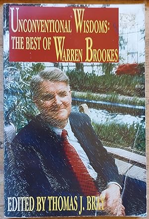 Bild des Verkufers fr Unconventional Wisdoms: The Best of Warren Brookes zum Verkauf von Shore Books