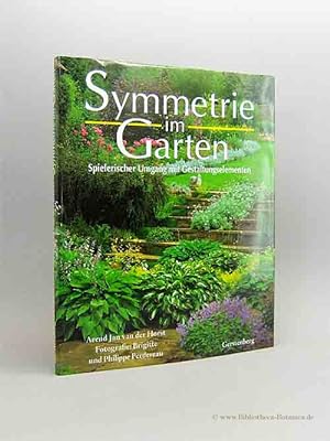 Imagen del vendedor de Symmetrie im Garten. Spielerischer Umgang mit Gestaltungselementen. a la venta por Bibliotheca Botanica