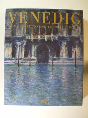Venedig von Canaletto und Turner bis Monet