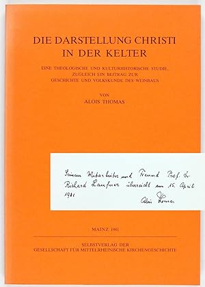 Die Darstellung Christi in der Kelter. Eine theologische und kulturhistorische Studie. Zugleich e...