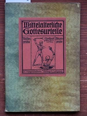 Seller image for Mittelalterliche Gottesurteile. Wasserprobe, Feuerprobe, Zweikampf zwischen Mann und Frau. for sale by Michael Fehlauer - Antiquariat