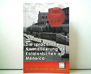 Die sprachliche Normalisierung des Katalanischen auf Menorca. Beihefte zu "Quo vadis, Romania?" B...