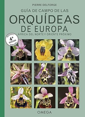 Seller image for Guia de campo de las orquideas de europa, africa del norte y oriente proximo for sale by Imosver