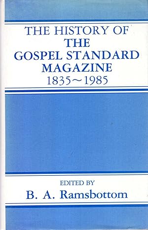 Seller image for The History of Gospel Standard Magazine 1835-1985 for sale by Pendleburys - the bookshop in the hills