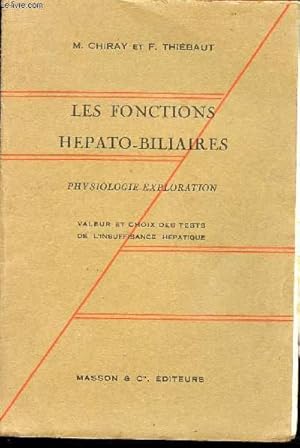 Imagen del vendedor de LES FONCTIONS HEPATO-BILIAIRES - PHYSIOLOGIE ET EXPLORATIONS - valeur et choix des tests de l'insuffisance hpatique a la venta por Le-Livre