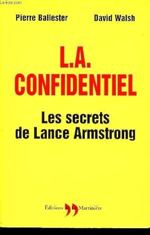 Seller image for L.A CONFIDENTIEL - LES SECRETS DE LANCE ARMSTRONG for sale by Le-Livre