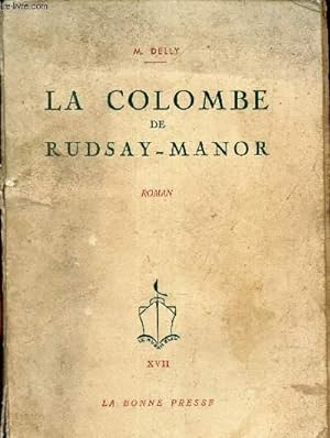 Seller image for LA COLOMBE DE RUDSAY-MANOR for sale by Le-Livre