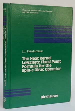 Bild des Verkufers fr The Heat Kernel Lefschetz Fixed Point Formula for the Spin-c Dirac Operator. zum Verkauf von Der Buchfreund