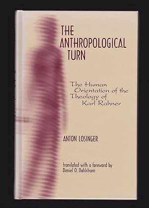 Bild des Verkufers fr The Anthropological Turn: The Human Orientation of Karl Rahner (Moral Philosophy and Moral Theology) zum Verkauf von killarneybooks