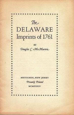 THE DELAWARE IMPRINTS OF 1761
