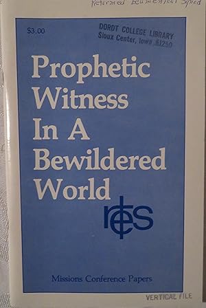 Bild des Verkufers fr Prophetic Witness In a Bewildered World (Missions Conference Papers) zum Verkauf von Book Catch & Release
