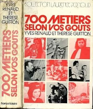 Seller image for 700 METIERS SELON VOS GOUTS for sale by Le-Livre