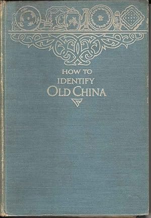 Image du vendeur pour How to Identify Old China mis en vente par Joy Norfolk, Deez Books