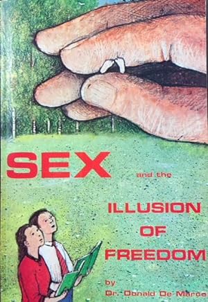 Seller image for Sex and the Illusion of Freedom for sale by BookMarx Bookstore