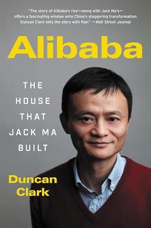 Bild des Verkufers fr Alibaba : The House That Jack Ma Built zum Verkauf von AHA-BUCH GmbH