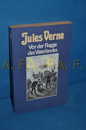 Seller image for Vor der Flagge des Vaterlandes (Collection Jules Verne 70) for sale by Antiquarische Fundgrube e.U.