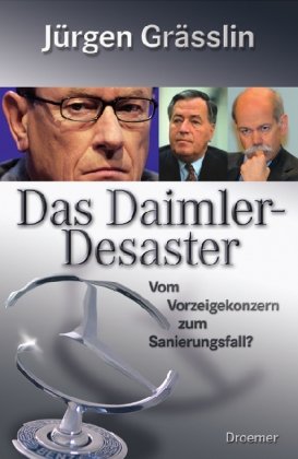 Imagen del vendedor de Das Daimler-Desaster: Vom Vorzeigekonzern zum Sanierungsfall? a la venta por Eichhorn GmbH