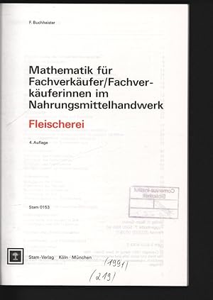 Bild des Verkufers fr Mathematik fr Fachverkufer/Fachverkuferinnen im Nahrungsmittelhandwerk, Fleischerei. zum Verkauf von Antiquariat Bookfarm