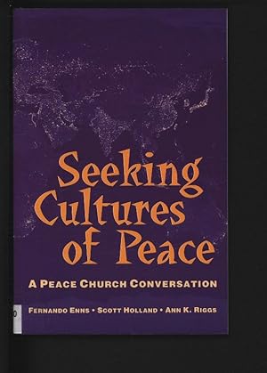 Immagine del venditore per Seeking cultures of peace: A peace church conversation. venduto da Antiquariat Bookfarm