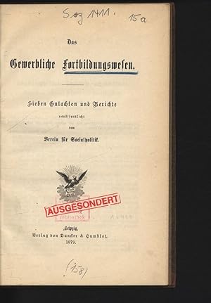 Imagen del vendedor de Das gewerbliche Fortbildungswesen. Sieben Gutachten und Berichte. a la venta por Antiquariat Bookfarm