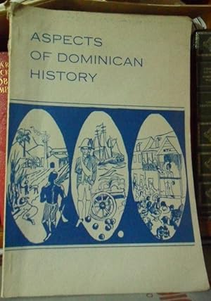 ASPECTS OF DOMINICAN HISTORY