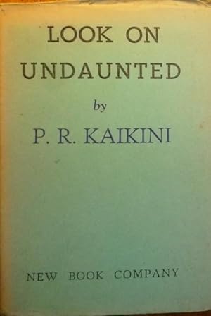 LOOK ON UNDAUNTED. 1944, First Edition. With Dust Jacket.