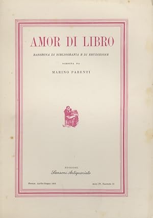 Amor di Libro, Rassegna di bibliografia e di erudizione diretta da Marino Parenti. Anno IV, 1956....