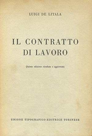 Seller image for Il contratto di lavoro. Quinta edizione riveduta e aggiornata. for sale by Libreria Oreste Gozzini snc