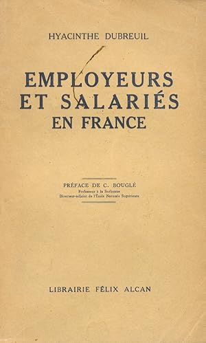 Bild des Verkufers fr Employeurs at Salaris en France. Prface de C. Bougl. zum Verkauf von Libreria Oreste Gozzini snc