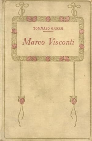 Bild des Verkufers fr Marco Visconti. Storia del Trecento, cavata dalle cronache di quel tempo. zum Verkauf von Libreria Oreste Gozzini snc